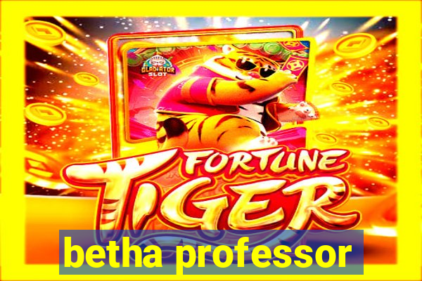 betha professor